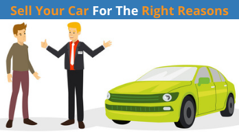 Sell Your Car For The Right Reasons